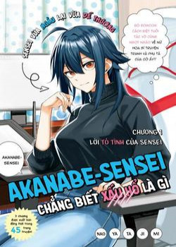 Akanabe Sensei Chẳng Biết Xấu Hổ Là Gì